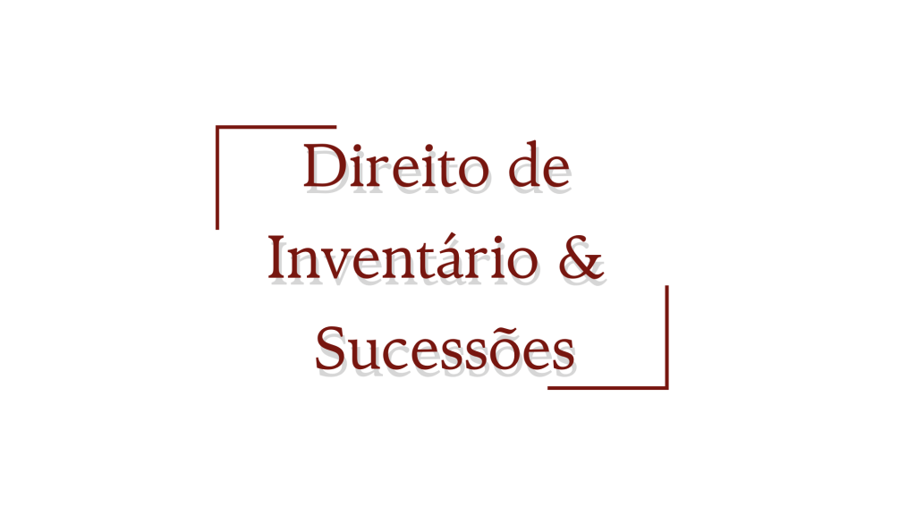 Direito de Inventário &&nbsp;Sucessões